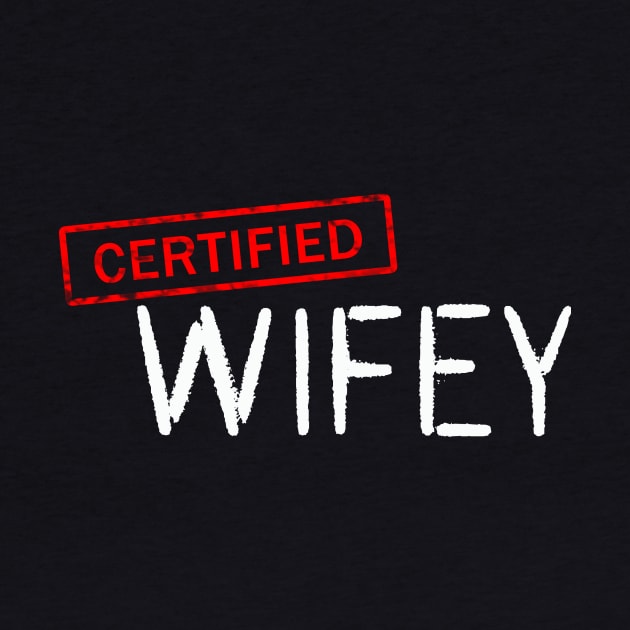 Certified Wifey by Victor Wear